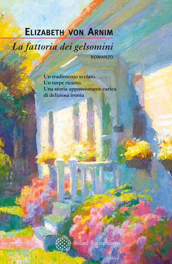 La fattoria dei gelsomini - Elizabeth Arnim - Libro Bollati Boringhieri 2017, Varianti | Libraccio.it