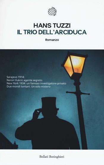 Il trio dell'arciduca - Hans Tuzzi - Libro Bollati Boringhieri 2016, Le piccole varianti | Libraccio.it