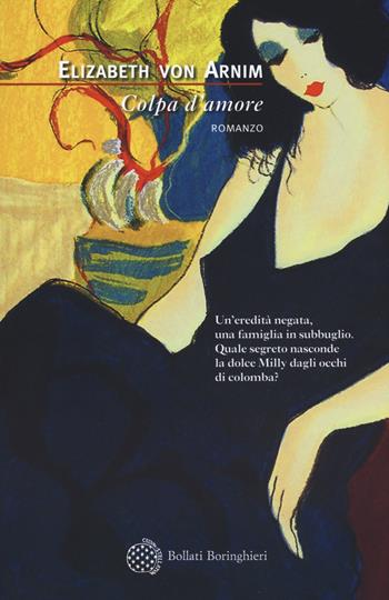 Colpa d'amore - Elizabeth Arnim - Libro Bollati Boringhieri 2017, Varianti | Libraccio.it
