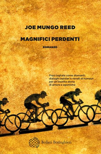Magnifici perdenti - Joe Mungo Reed - Libro Bollati Boringhieri 2019, Varianti | Libraccio.it