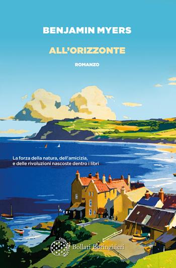 All'orizzonte - Benjamin Myers - Libro Bollati Boringhieri 2021, Varianti | Libraccio.it