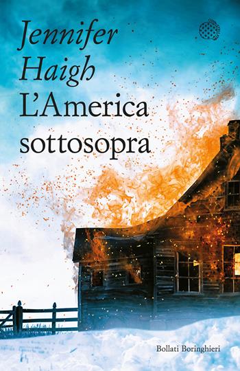 L'America sottosopra - Jennifer Haigh - Libro Bollati Boringhieri 2022, Varianti tascabili | Libraccio.it