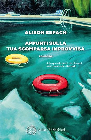 Appunti sulla tua scomparsa improvvisa - Alison Espach - Libro Bollati Boringhieri 2022, Varianti | Libraccio.it