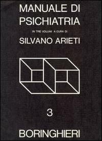 Manuale di psichiatria. Vol. 3  - Libro Bollati Boringhieri 1991, Programma di psicologia psichiatria psicoterapia | Libraccio.it