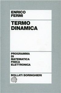 Termodinamica - Enrico Fermi - Libro Bollati Boringhieri 1977, Programma di mat. fisica elettronica | Libraccio.it