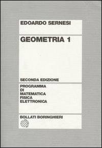 Geometria. Vol. 1 - Edoardo Sernesi - Libro Bollati Boringhieri 1989, Programma di mat. fisica elettronica | Libraccio.it