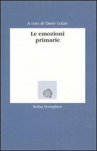 Le emozioni primarie  - Libro Bollati Boringhieri 1994, Lezioni e seminari | Libraccio.it