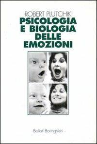 Psicologia e biologia delle emozioni - Robert Plutchik - Libro Bollati Boringhieri 1995, Manuali di psic. psichiatria psicoter. | Libraccio.it