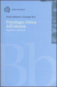 Psicologia clinica dell'obesità. Ricerche e interventi. Con CD-ROM - Enrico Molinari, Giuseppe Riva - Libro Bollati Boringhieri 2004, Nuova didattica | Libraccio.it