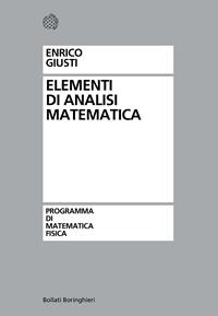 Elementi di analisi matematica - Enrico Giusti - Libro Bollati Boringhieri 2004, Programma di mat. fisica elettronica | Libraccio.it