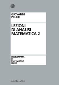 Lezioni di analisi matematica. Vol. 2 - Giovanni Prodi - Libro Bollati Boringhieri 2011, Programma di mat. fisica elettronica | Libraccio.it