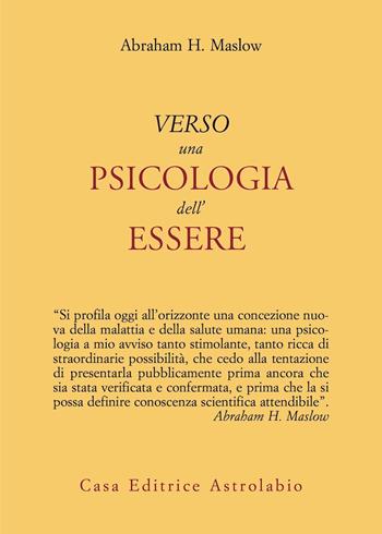 Verso una psicologia dell'essere - Abraham H. Maslow - Libro Astrolabio Ubaldini 1978, Psiche e coscienza | Libraccio.it