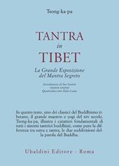 Tantra in Tibet. La grande esposizione del Mantra segreto (parte prima). Vol. 1: Tantra in Tibet.