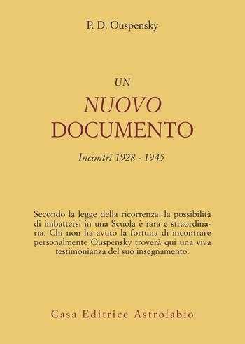 Un nuovo documento. Incontri (1928-1945) - P. D. Uspenskij - Libro Astrolabio Ubaldini 1989, Ulisse | Libraccio.it