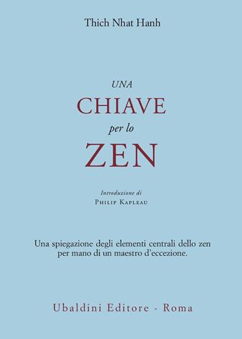 Una chiave per lo zen - Thich Nhat Hanh - Libro Astrolabio Ubaldini 1996, Civiltà dell'Oriente | Libraccio.it