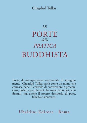 Le porte della pratica buddhista - Tulku Chagdud - Libro Astrolabio Ubaldini 1997, Civiltà dell'Oriente | Libraccio.it