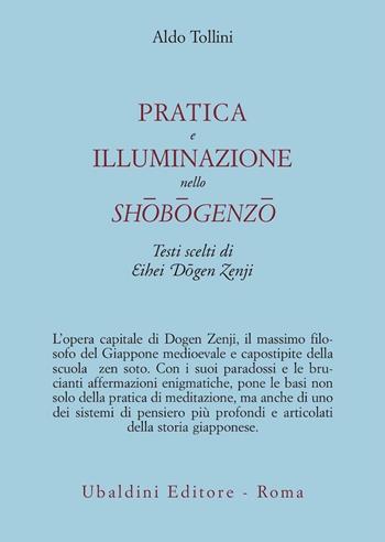 Pratica e illuminazione nello Shobogenzo - Aldo Tollini - Libro Astrolabio Ubaldini 2001, Civiltà dell'Oriente | Libraccio.it