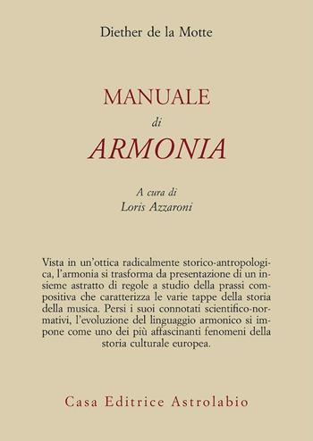 Manuale di armonia - Diether de La Motte - Libro Astrolabio Ubaldini 2007, Adagio | Libraccio.it