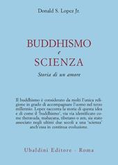 Buddhismo e scienza. Storia di un amore