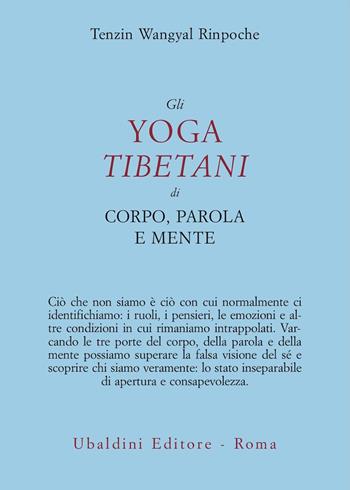 Gli yoga tibetani di corpo, parola e mente - Tenzin Wangyal - Libro Astrolabio Ubaldini 2012, Civiltà dell'Oriente | Libraccio.it