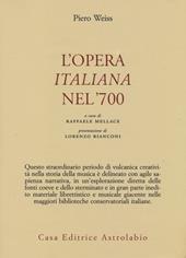 L' opera italiana nel '700