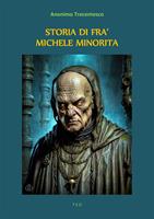 Storia di fra'Michele minorita