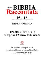   La Bibbia raccontata. Vol. 15-16