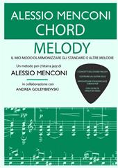 Chord melody. Il mio modo di armonizzare gli standard e altre melodie
