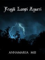   Fragili lampi azzurri