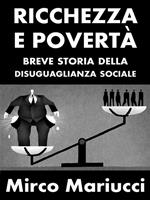   Ricchezza e povertà. Breve storia della disuguaglianza sociale