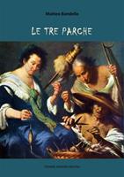   Le tre Parche