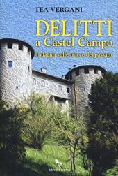 Delitti a Castel Campo. Indagini sulle tracce del passato