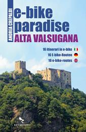 E-bike paradise. Ediz. italiana, inglese e tedesca