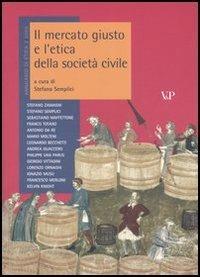 Annuario di etica. Vol. 2: Il mercato giusto e l'etica della società civile.  - Libro Vita e Pensiero 2005 | Libraccio.it
