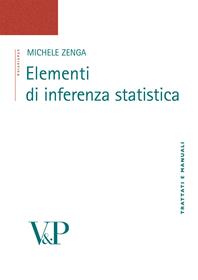 Elementi di inferenza statistica - Michele Zenga - Libro Vita e Pensiero 2009, Università/Trattati e manuali/Statistica | Libraccio.it