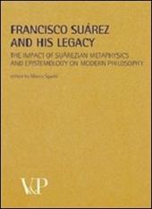 Metafisica e storia della metafisica. Vol. 35: Francisco Suárez and his legacy. The impact of suárezian metaphysics and epistemology on modern philosophy.