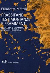 Prassifane testimonianze e frammenti. Filosofia e grammatica in età ellenistica