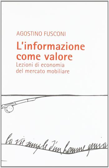 L' informazione come valore. Lezioni di economia del mercato mobiliare - Agostino Fusconi - Libro Vita e Pensiero 2011, Fuori collana | Libraccio.it