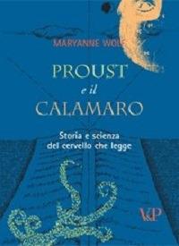 Proust e il calamaro. Storia e scienza del cervello che legge - Maryanne Wolf - Libro Vita e Pensiero 2012, Fuori collana | Libraccio.it