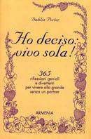 Ho deciso: vivo sola! - Dahlia Porter - Libro Armenia 2000, I piccoli libri | Libraccio.it