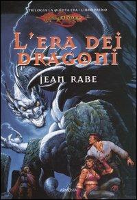 L'era dei dragoni. La quinta era. DragonLance. Vol. 1 - Jean Rabe - Libro Armenia 2000, Fantasy | Libraccio.it