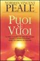 Puoi se vuoi - Norman Vincent Peale - Libro Armenia 2004, La via positiva | Libraccio.it
