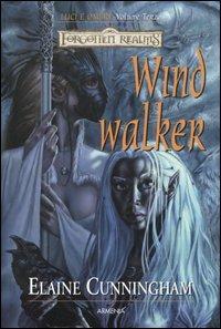 Windwalker. Luci e ombre. Forgotten Realms. Vol. 3 - Elaine Cunningham - Libro Armenia 2004, Fantasy | Libraccio.it