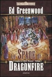 Le spade di Dragonfire. I cavalieri di Myth Drannor. Forgotten realms. Vol. 2