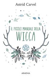 Il piccolo manuale della Wicca