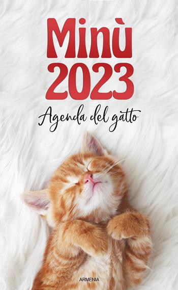 Minù. Agenda del gatto 2023  - Libro Armenia 2022, Sentieri | Libraccio.it