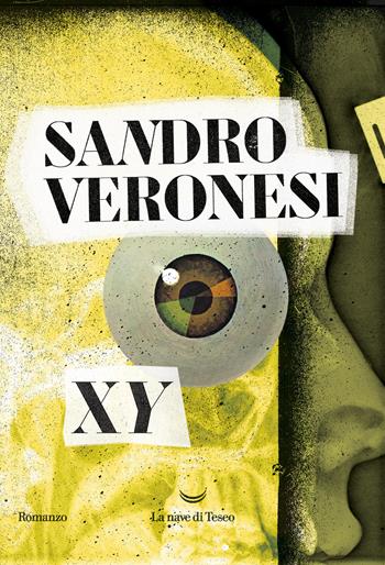 XY - Sandro Veronesi - Libro La nave di Teseo 2020, I delfini. Best seller | Libraccio.it