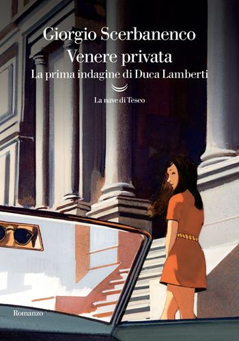 Venere privata. La prima indagine di Duca Lamberti - Giorgio Scerbanenco - Libro La nave di Teseo 2022, Oceani | Libraccio.it