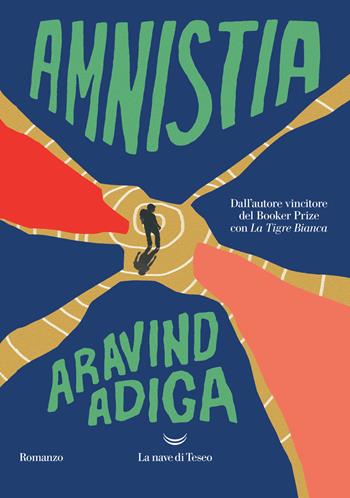Amnistia - Aravind Adiga - Libro La nave di Teseo 2021, Oceani | Libraccio.it