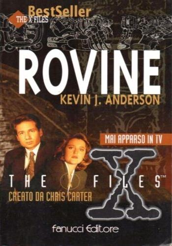 X-Files. Rovine - Kevin J. Anderson - Libro Fanucci 1997, Economica tascabile | Libraccio.it